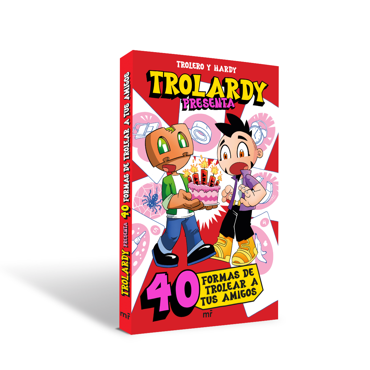 Trolardy Presenta... 40 Formas de Trolear a Tus Amigos-1