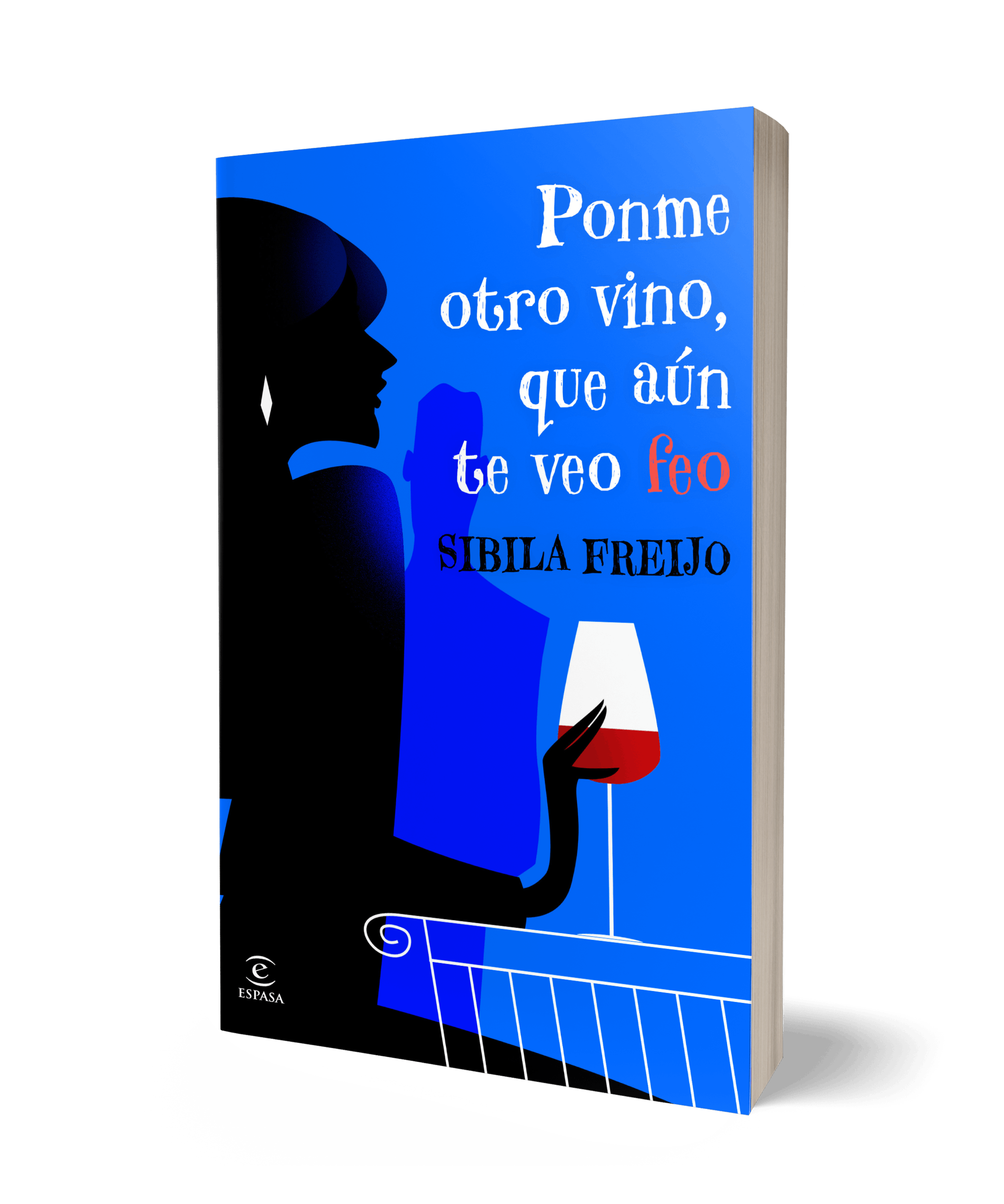 Ponme Otro Vino, que Aún te Veo Feo-1