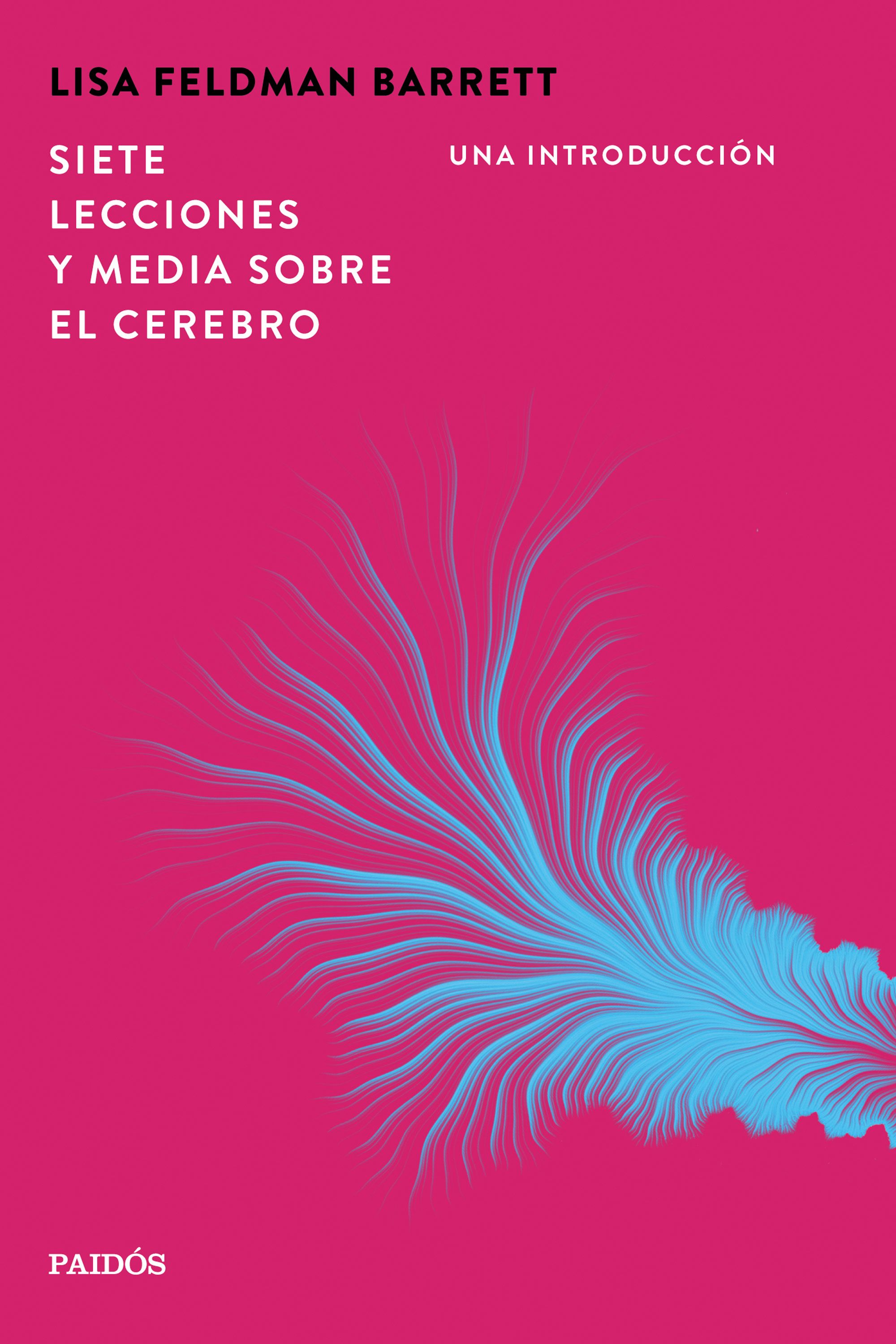 SIETE LECCIONES Y MEDIA SOBRE EL CEREBRO, , ciencia y conocimiento general / neurociencia