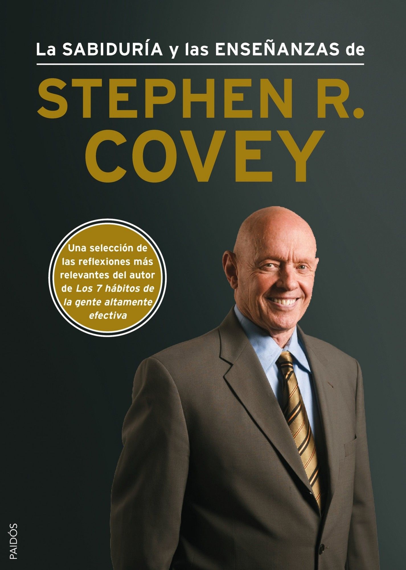 La sabiduría y las enseñanzas de Stephen R. Covey